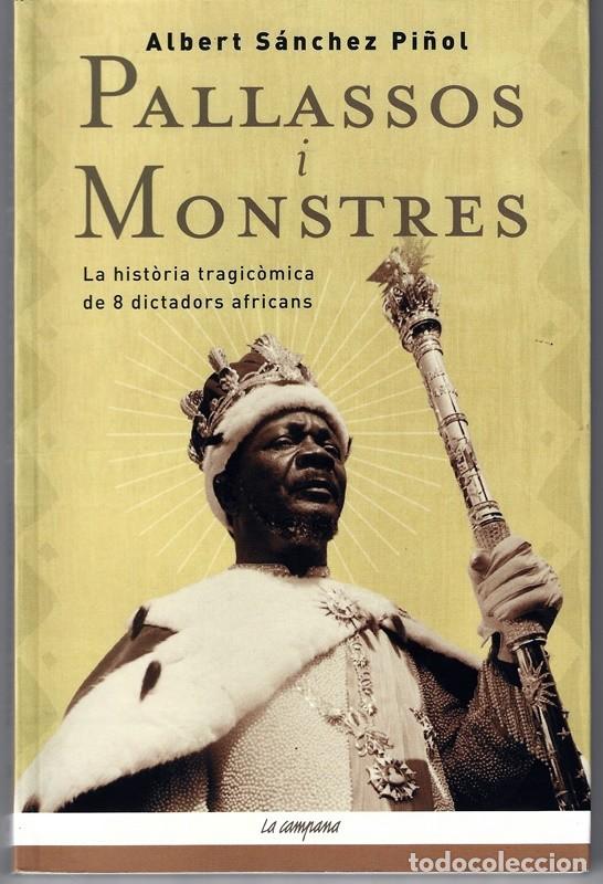 Libros de segunda mano: PALLASSOS I MONSTRES ALBERT S&Aacute;NCHEZ PI&Ntilde;OL (TEXTO EN CATAL&Aacute;N) - Foto 1
