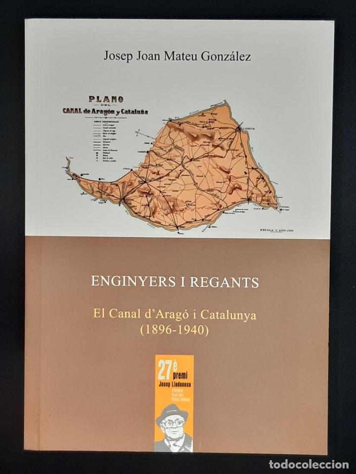 Libri di seconda mano: Enginyers i regants. El Canal d&rsquo;Arag&oacute; i Catalunya (1896-1940)