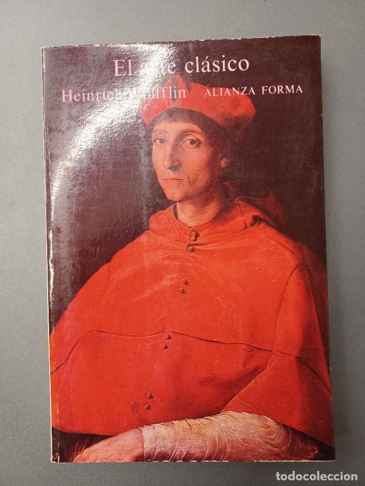Libros de segunda mano: W&Ouml;LFFLIN, HEINRICH. EL ARTE CL&Aacute;SICO - Foto 1