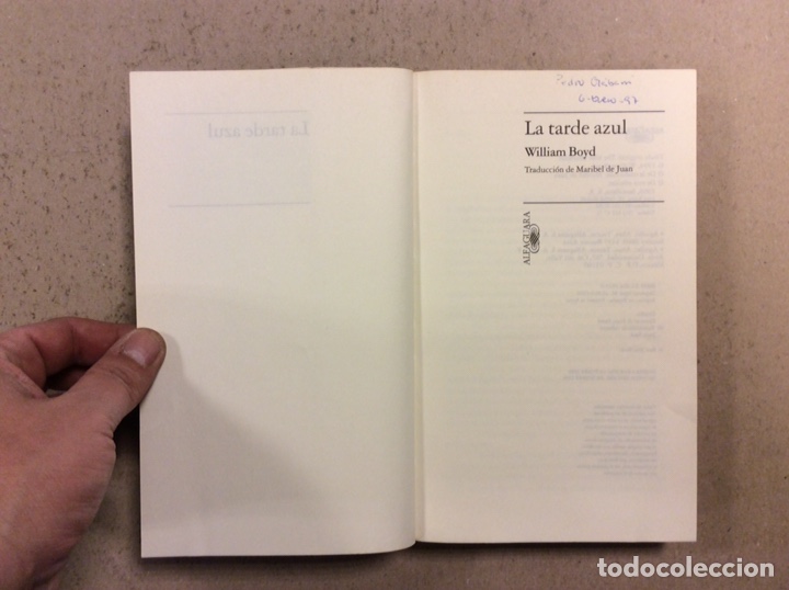 Libros de segunda mano: LA TARDE AZUL. WILLIAM BOYD. EDICIONES ALFAGUARA 1996. - Foto 2