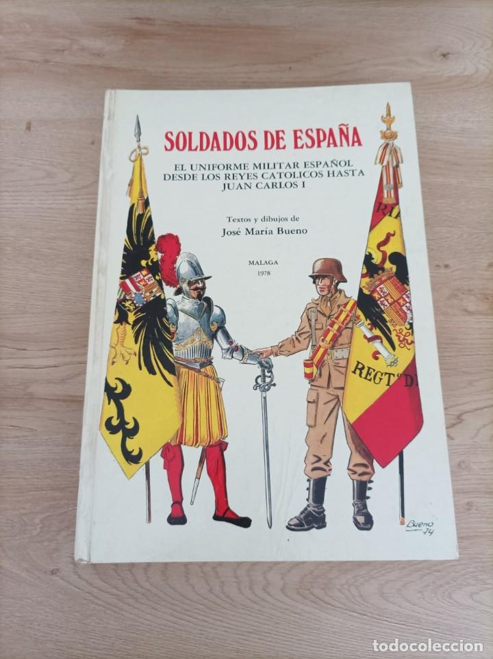 Livres d'occasion: SOLDADOS DE ESPA&Ntilde;A TEXTO Y DIBUJO DE JOSE MARIA BUENO MALAGA 1978. NUMERADO