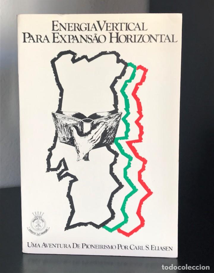 Libros de segunda mano: Energia Vertical para Expans&atilde;o Horizontal - Uma aventura de pioneirismo de Carl S. Eliasen