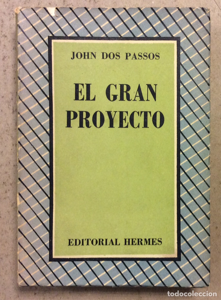 Libros de segunda mano: EL GRAN PROYECTO. JOHN DOS PASSOS. EDITORIAL HERMES 1951 - Foto 1