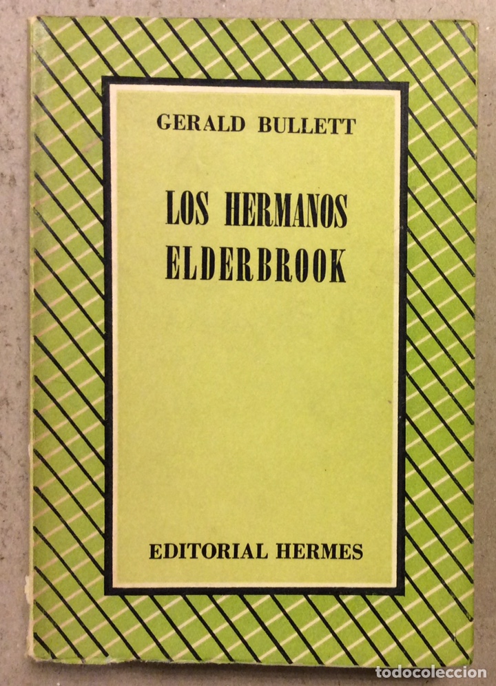 Libros de segunda mano: LOS HERMANOS ELDERBROOK. GERALD BULLET. EDITORIAL HERMES - Foto 1