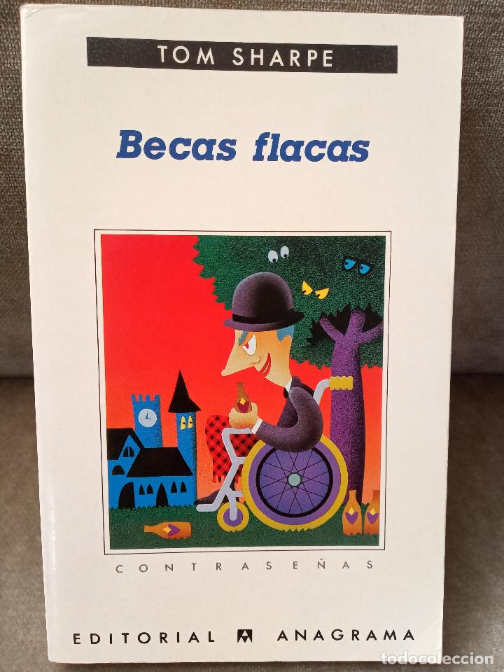 Libros de segunda mano: TOM SHARPE - BECAS FLACAS - ANAGRAMA, 1997 - 1&ordf; ED. - Foto 1