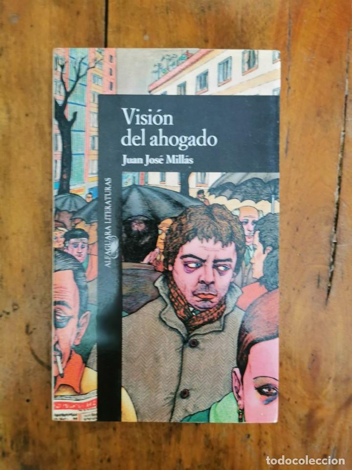 Libros de segunda mano: MILL&Aacute;S, Juan Jos&eacute; Visi&oacute;n del ahogado - Foto 1