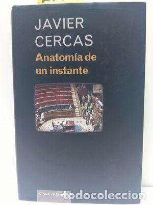 Libros de segunda mano: ANATOM&Iacute;A DE UN INSTANTE - CERCAS, JAVIER - Foto 1
