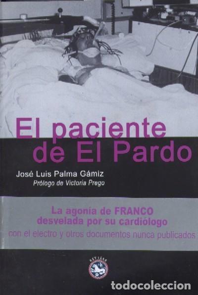 Libros de segunda mano: EL PACIENTE DE EL PARDO. PALMA GAMIZ, JOSE LUIS. FR-006 - Foto 1