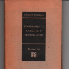 Libros de segunda mano: GUSTAVO PITTALUGA. TEMPERAMENTO, CARACTER Y PERSONALIDAD. BREVIARIOS. 90 1ª ED 1954. Lote 338113998