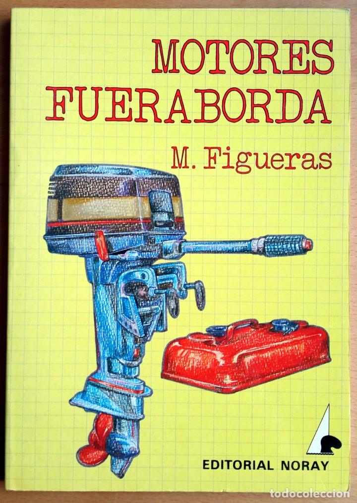 Libros de segunda mano: Motores fuera borda. M. Figueras. - Foto 1