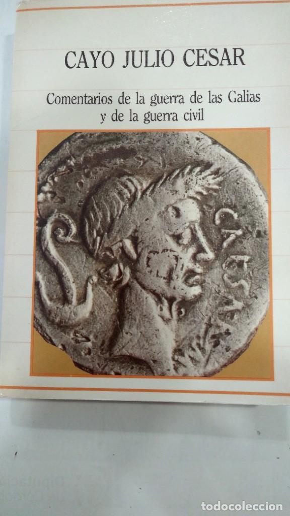 Libros de segunda mano: Cayo Julio C&eacute;sar Comentarios de la guerra de las Galias y de la guerra civil