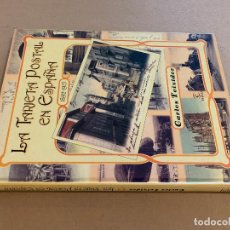 Libros de segunda mano: LA TARJETA POSTAL EN ESPAÑA: 1892-1915 / CARLOS TEIXIDOR CADENAS. Lote 338427823