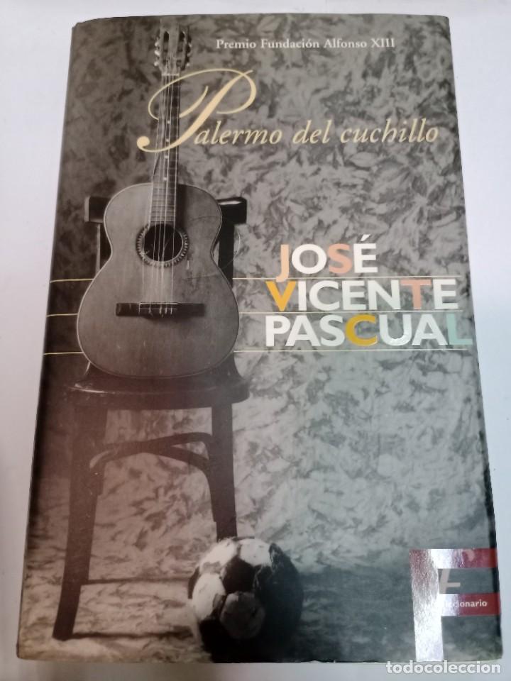 Libros de segunda mano: JOS&Eacute; VICENTE PASCUAL Palermo del cuchillo SA9391 - Foto 1