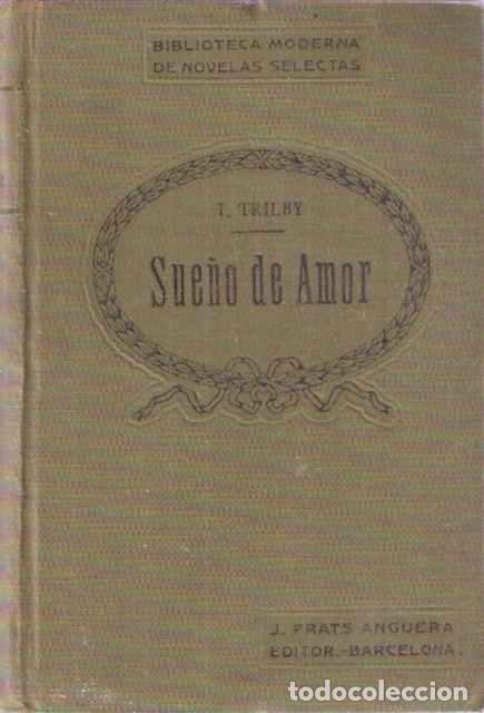 Libros de segunda mano: Sue&ntilde;o de amor - Trilby, T. - Foto 1