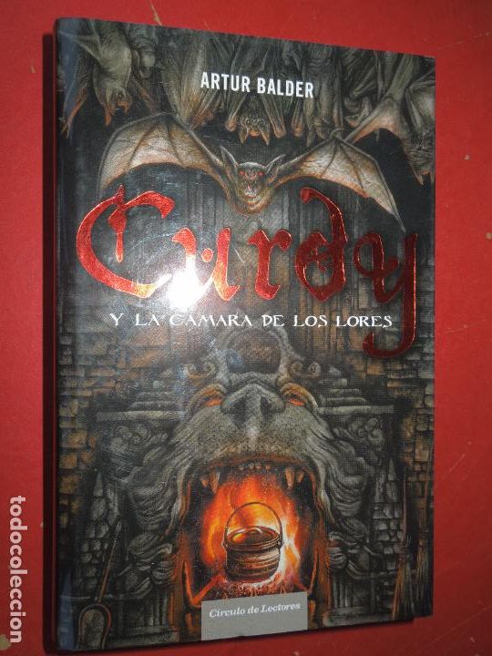 Libros de segunda mano: CURDY Y LA C&Aacute;MARA DE LOS LORES - ARTUR BALDER - C&Iacute;RCULO DE LECTORES 2007. - Foto 1