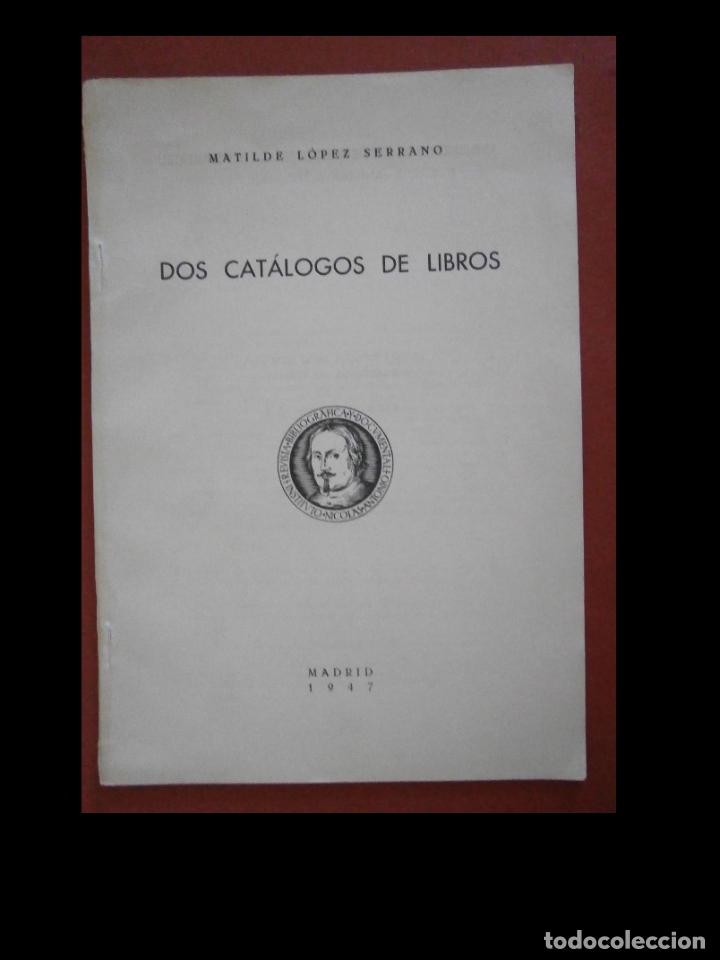 Libros de segunda mano: Dos cat&aacute;logos de libros. Matilde Lopez Serrano - Foto 1