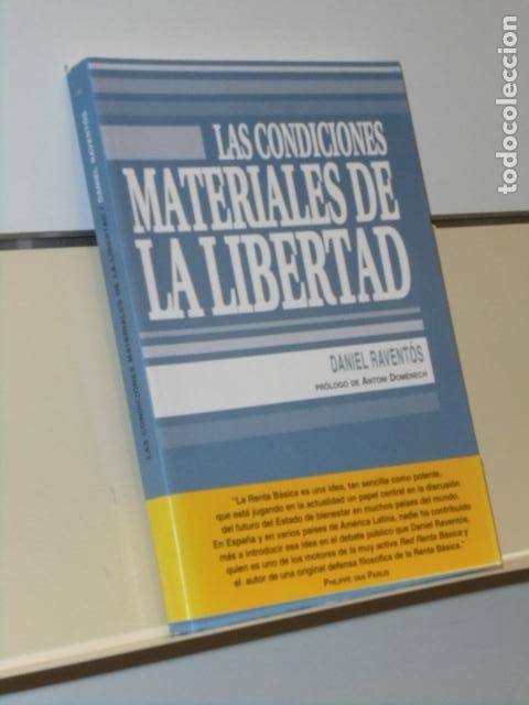 Livres d'occasion: LAS CONDICIONES MATERIALES DE LA LIBERTAD DANIEL RAVENTOS - EL VIEJO TOPO