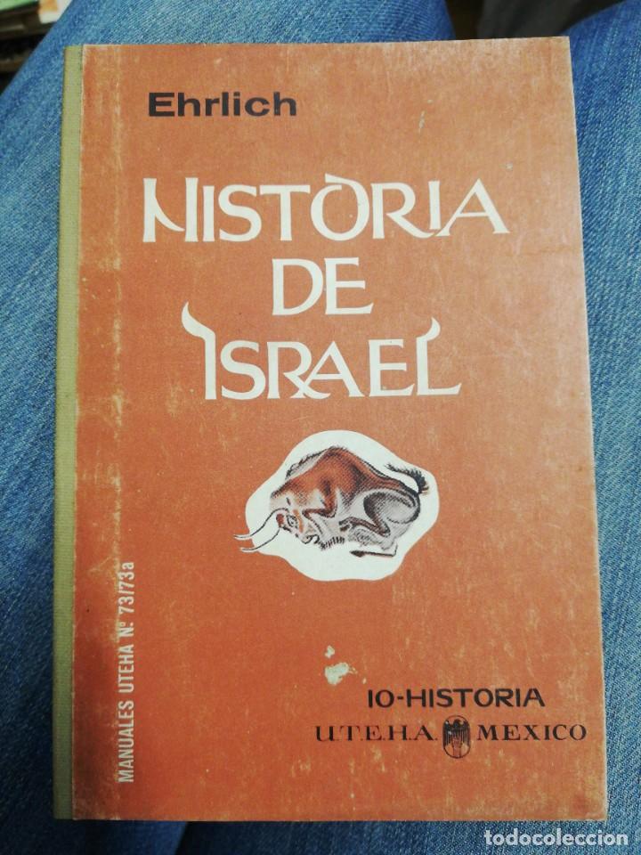 Libros de segunda mano: HISTORIA DE ISRAEL. EHRLICH. 1&ordf; EDICI&Oacute;N, 1961. UTEHA. - Foto 1