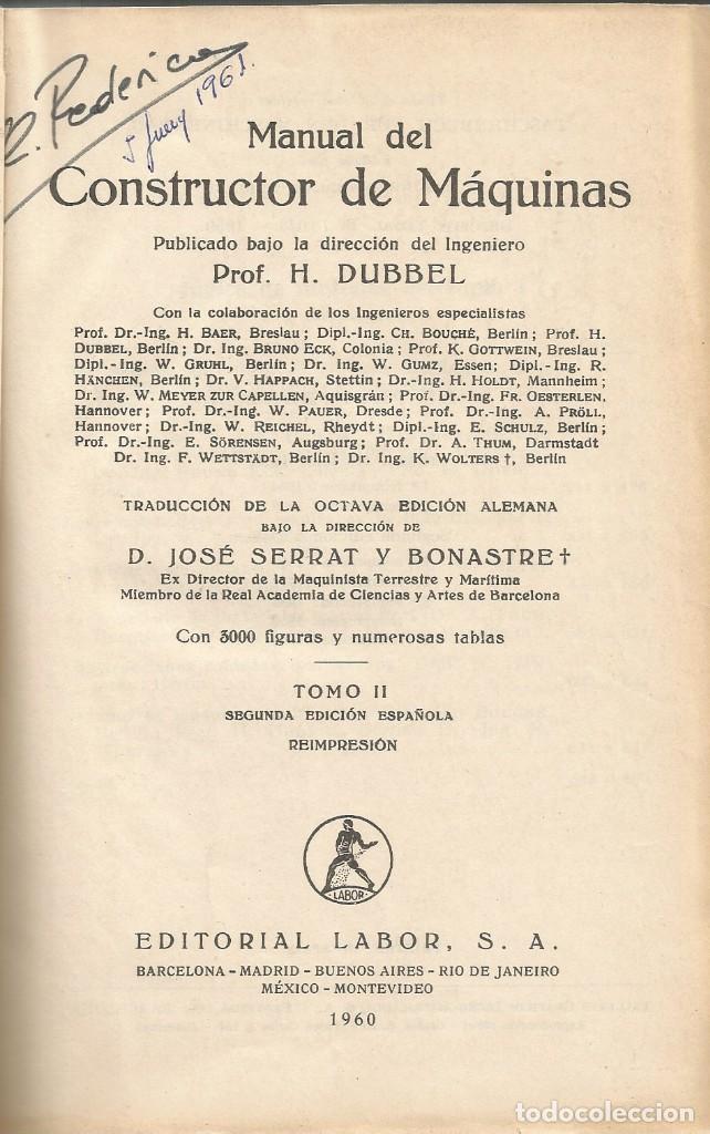 Libros de segunda mano: MANUAL DEL CONSTRUCTOR DE M&Aacute;QUINAS 2 VOL-Prof. H. DUBBEL - Foto 3