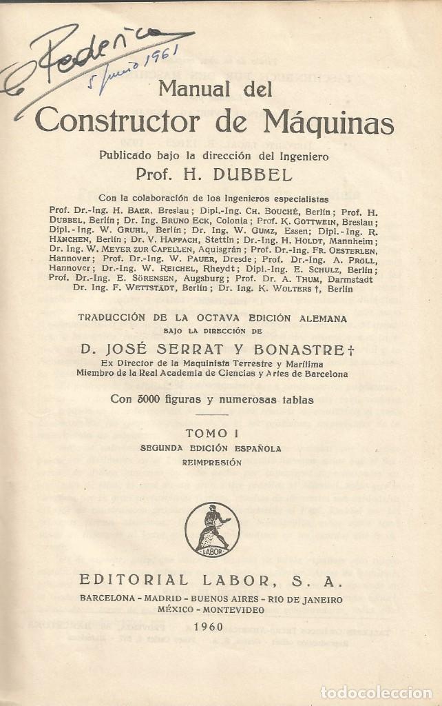 Libros de segunda mano: MANUAL DEL CONSTRUCTOR DE M&Aacute;QUINAS 2 VOL-Prof. H. DUBBEL - Foto 4