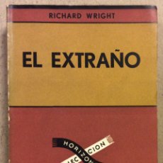 Libros de segunda mano: EL EXTRAÑO. RICHARD WRIGHT. EDITORIAL SUDAMERICANA 1954. COLECCIÓN HORIZONTE. Lote 339188323