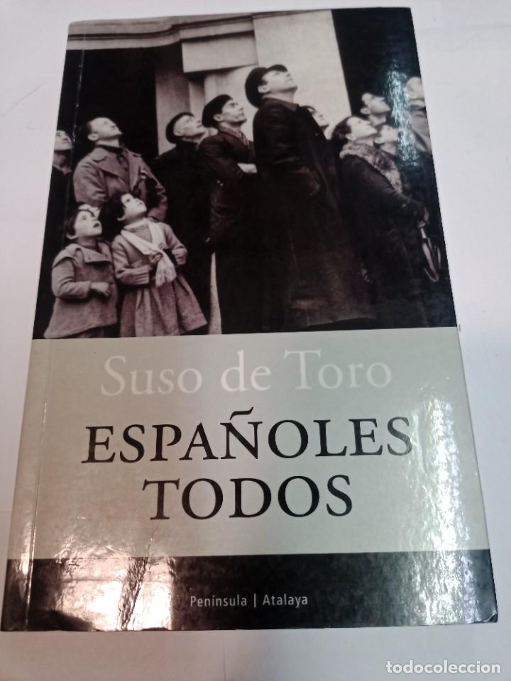 Libros de segunda mano: SUSO DE TORO Espa&ntilde;oles todos SA9453 - Foto 1
