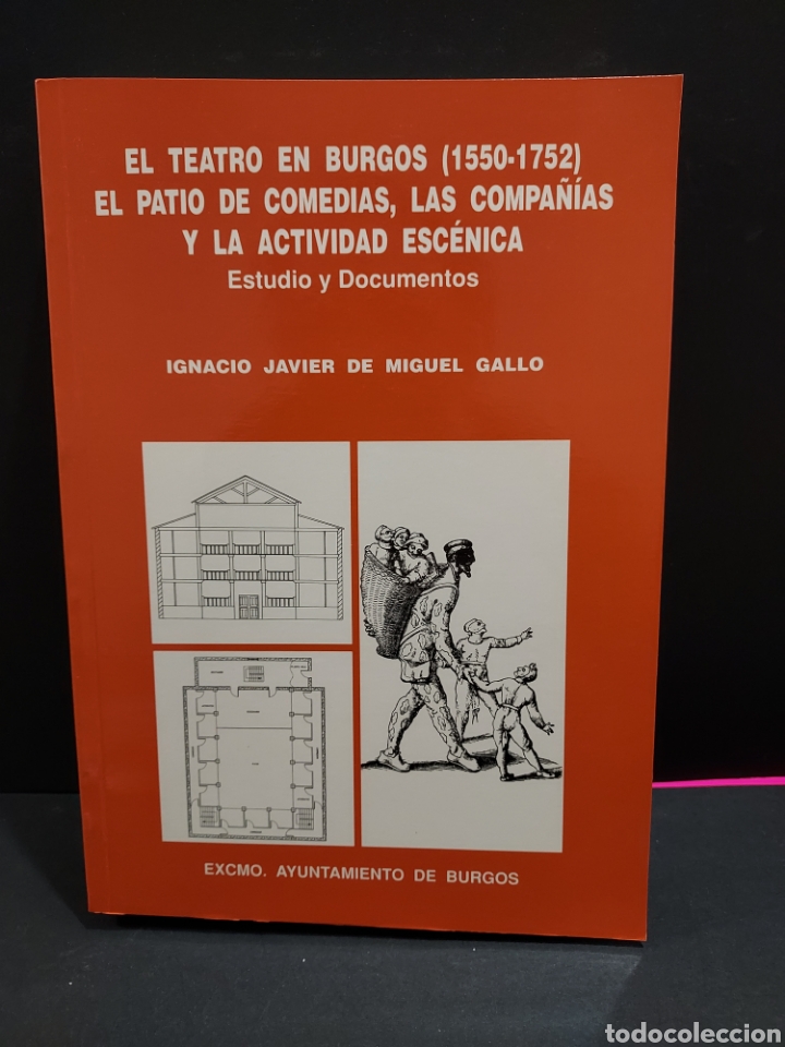 EL TEATRO EN BURGOS (1550-1752 ).... IGNACIO JAVIER DE MIGUEL GALLO......1994... (Libros de Segunda Mano - Historia - Otros)