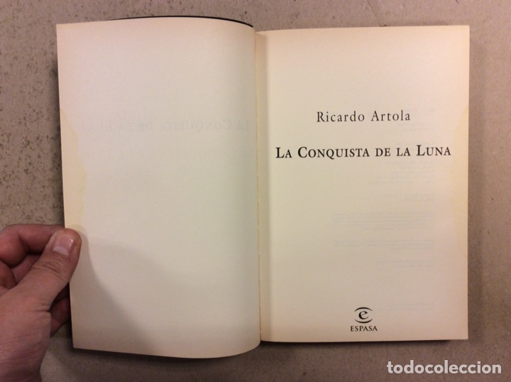 Libros de segunda mano: LA CONQUISTA DE LA LUNA. RICARDO ARTO,A. EDITORIAL ESPASA CALPE 1999 - Foto 2 - 339360383
