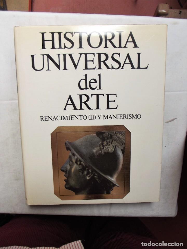 Libros de segunda mano: HISTORIA UNIVERSAL DEL ARTE TOMO 6 RENACIMIENTO ( II ) Y MANIERISMO