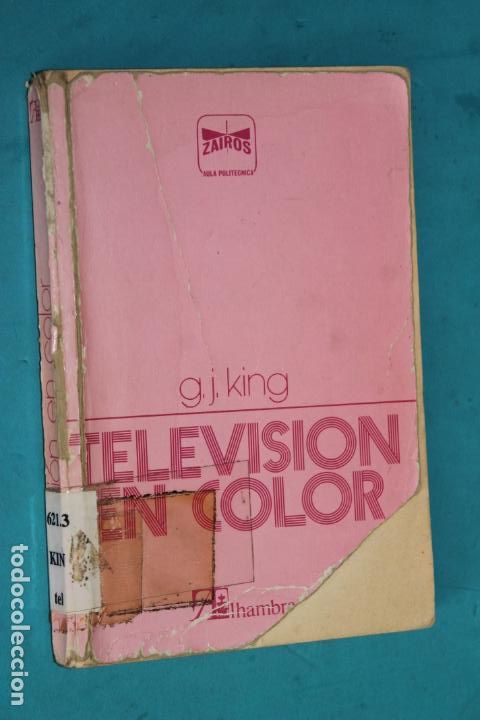 Libros de segunda mano: TELEVISION EN COLOR, G.J. KING. ALHAMBRA EDICIONES 1981 - Foto 1
