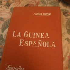 Libros de segunda mano: PRPM C 1 LA GUINEA ESPAÑOLA. ROZPIDE.. Lote 400966409
