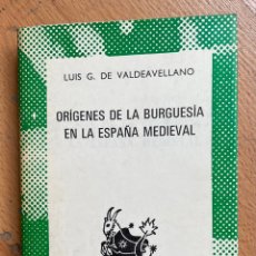 Libros de segunda mano: ORIGENES DE LA BURGUESIA EN LA ESPAÑA MEDIEVAL, LUIS VALDEAVELLANO, AUSTRAL. Lote 339754838