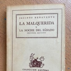 Libros de segunda mano: LA MALQUERIDA Y LA NOCHE DEL SABADO, JACINTO BENAVENTE. Lote 339755123