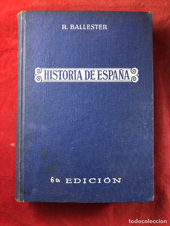Libros de segunda mano: HISTORIA DE ESPA&Ntilde;A R. BALLESTER 6a edici&oacute;n - Foto 1