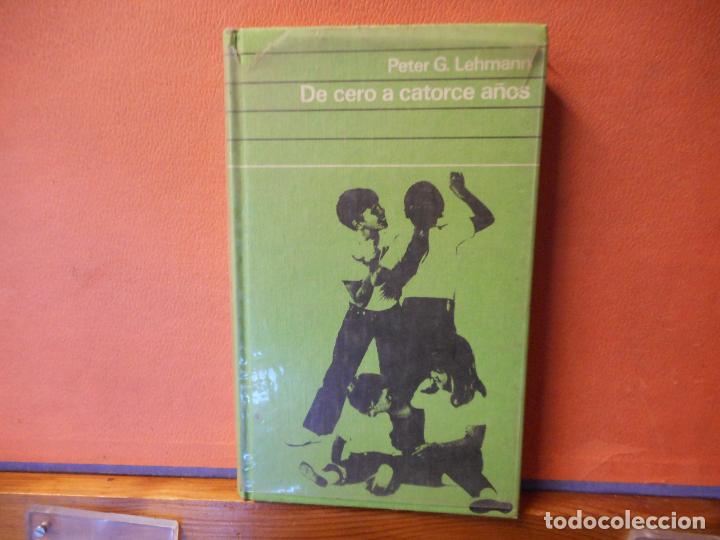 Libros de segunda mano: DE CERO A CATORCE A&Ntilde;OS. PETER G. LEHMANN. CIRCULO DE LECTORES. - Foto 1