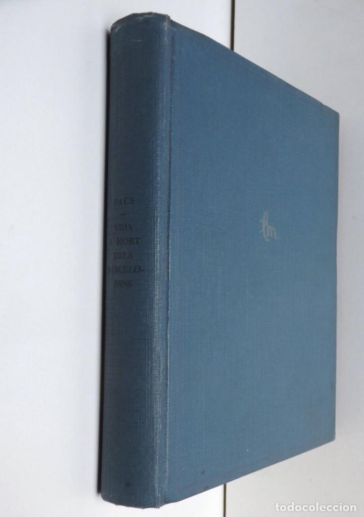 Libros de segunda mano: Joan SACS, Vida I mort dels barcelonins - 1929 - Foto 3