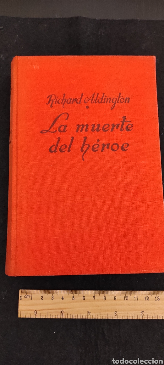 Libros de segunda mano: La muerte del h&eacute;roe. Richard Aldington. Primera edici&oacute;n - Foto 1