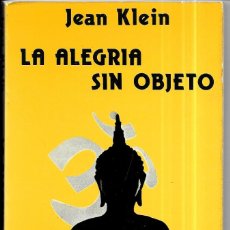 Libros de segunda mano: JEAN KLEIN . LA ALEGRÍA SIN OBJETO. Lote 339936873