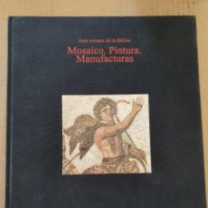 Libros de segunda mano: ARTE ROMANO DE LA BÉTICA. MOSAICO. PINTURA.. Lote 402476394