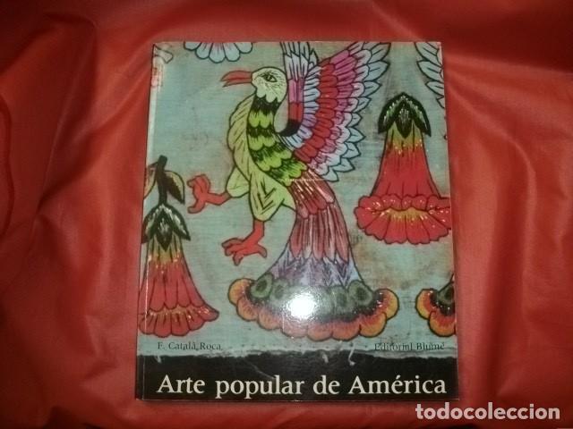 Libros de segunda mano: ARTE POPULAR DE AM&Eacute;RICA - F. CATAL&Agrave; ROCA - Foto 1