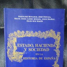 Libros de segunda mano: ESTADO, HACIENDA Y SOCIEDAD EN LA HISTORIA DE ESPAÑA ( BARTOLOME BENNASSAR, JOSEP FONTANA. Lote 340109103