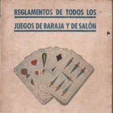 Libros de segunda mano: REGLAMENTOS DE TODOS LOS JUEGOS DE BARAJA Y DE SALON. A-JUEG-073. Lote 340359703