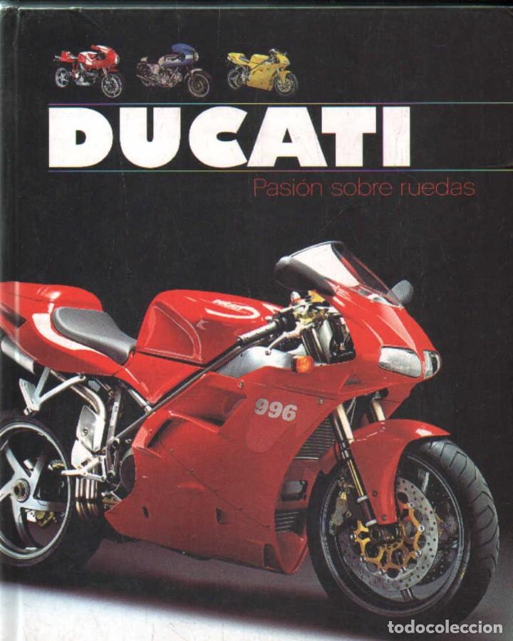 Libros de segunda mano: DUCATI. PASION SOBRE RUEDAS. A-MOT-376 - Foto 1