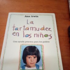 Libros de segunda mano: LA TARTAMUDEZ EN LOS NIÑOS. ANN IRWIN.. Lote 340357628