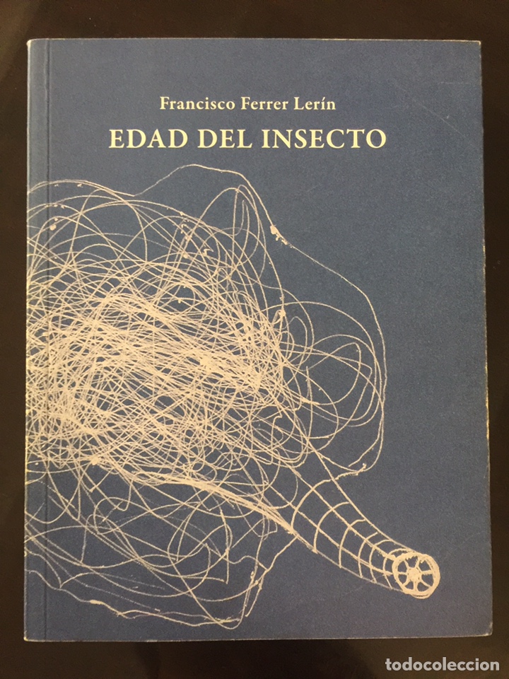 Libros de segunda mano: Edad del Insecto, Francisco Ferrer Ler&iacute;n.Dedicatoria aut&oacute;grafa del escritor - Foto 1