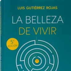 Livres d'occasion: LA BELLEZA DE VIVIR - LUIS GUTIERREZ ROJAS. Lote 339893848