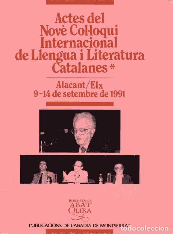 Livres d'occasion: ACTES DEL NOV&Egrave; COL&middot;LOQUI INTERNACIONAL DE LLENGUA I LITERATURA CATALANES - ALCANT/ELX 1991