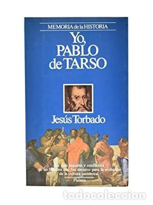 Libros de segunda mano: Yo, Pablo de Tarso. Jes&uacute;s Torbado. 1&ordf; edici&oacute;n - Foto 1