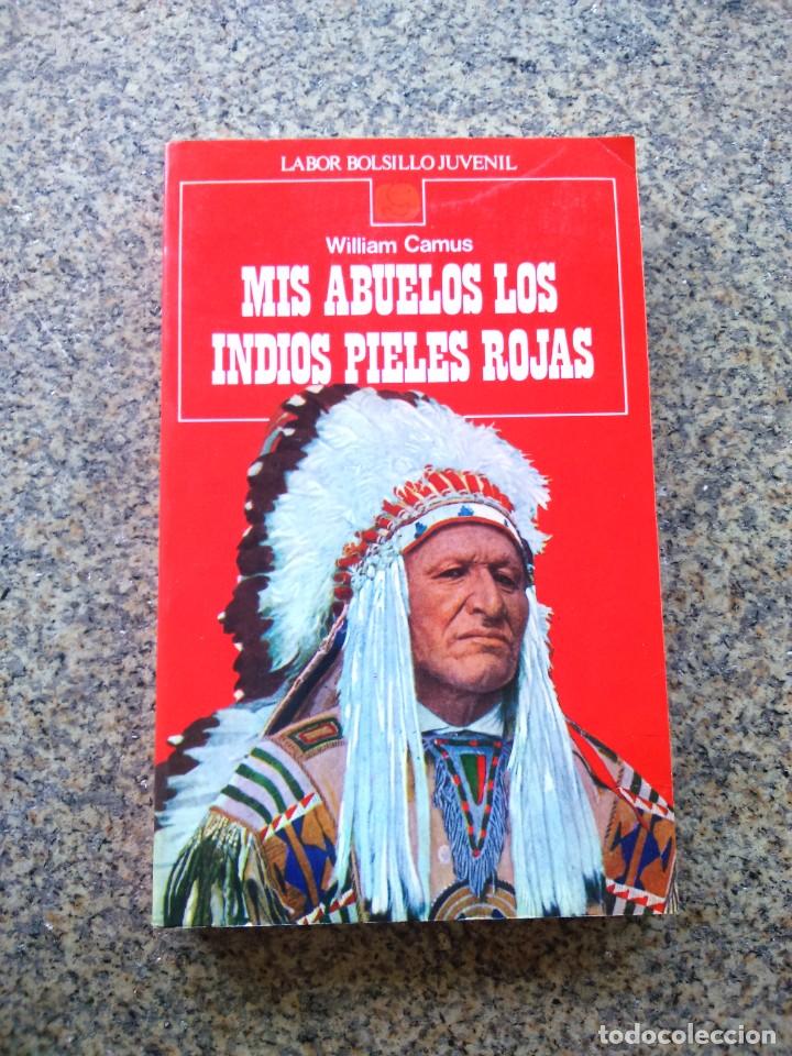 Libros de segunda mano: MIS ABUELOS LOS INDIOS PIELES ROJAS -- WILLIAM CAMUS -- LABOR 1988 -- - Foto 1
