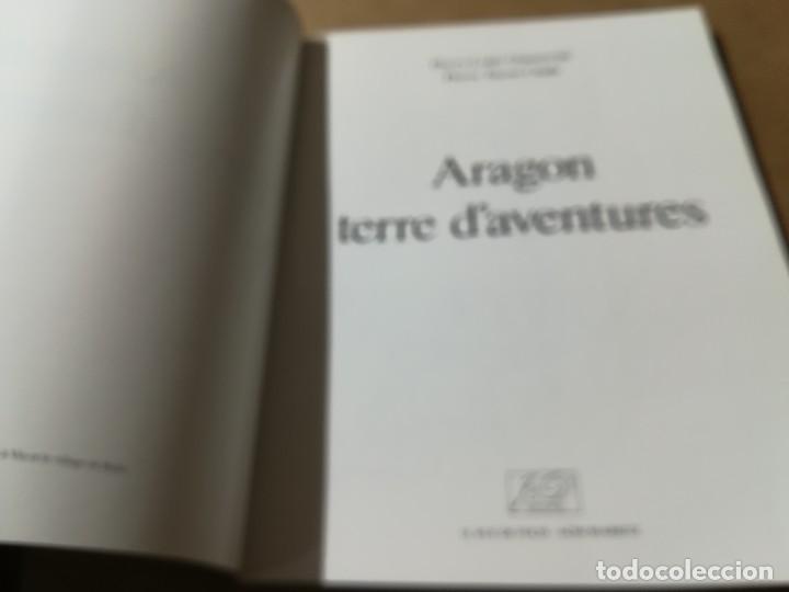 Libros de segunda mano: ARAGON TERRE D&acute;AVENTURES / GIANNERINI, TUCOO CHALA, EN FRANCES / AP607 - Foto 6